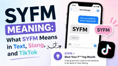 SYFM Meaning: What SYFM Means in Text, Slang, and TikTok