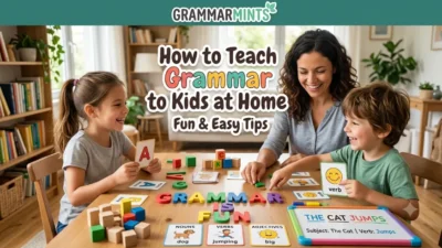 how to teach grammar to kids at home.